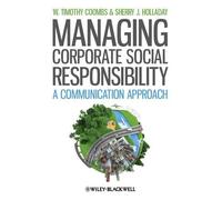 W. Timothy Coombs Sherry J. Managing Corporate Social Respon (Copertina rigida)