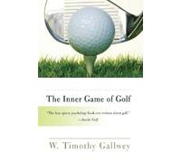 W. Timothy Gallwey The Inner Game of Golf (Tascabile)
