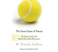 W. Timothy Gallwey The Inner Game of Tennis (Tascabile)