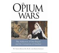 W Travis Hanes Frank Sanello The Opium Wars (Tascabile)