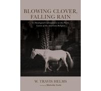 W Travis Helms Blowing Clover, Falling Rain (Tascabile)