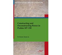 W Tucker Constructing and Deconstructing Power in Psalms 107- (Copertina rigida)