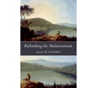 W. V. Harris Rethinking the Mediterranean (Tascabile)