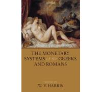 W. V. Harris The Monetary Systems of the Greeks and Romans (Copertina rigida)