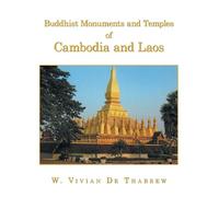 W Vivian De Thabr Buddhist Monuments and Temples of Cambodia and La (Tascabile)