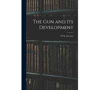 W W Greener The gun and its Development (Copertina rigida)