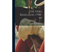 W W H 1820-1910 Davis The Fries Rebellion, 1798-99 (Copertina rigida)