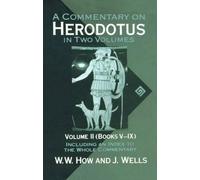 W. W. How J. Wells A Commentary on Herodotus: Volume II: Books V-IX (Tascabile)