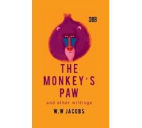 W W Jacobs The Monkey's Paw And Other Writings (Copertina rigida)