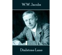 W W Jacobs W.W. Jacobs - Dialstone Lane (Tascabile)