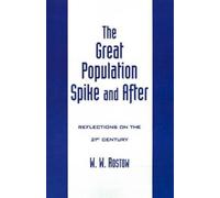 W. W. Rostow The Great Population Spike and After (Copertina rigida)