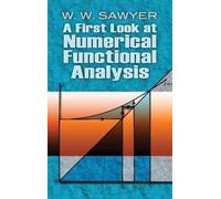 W W Sawyer A First Look at Numerical Functional Analysis (Tascabile)