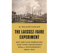 W. Walker Hanlon The Laissez-Faire Experiment (Copertina rigida)