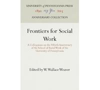 W. Wallace Weaver Frontiers for Social Work (Copertina rigida)