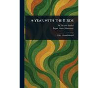 W Warde (William Warde) Fowler Bryan Hook A Year With the Birds (Tascabile)