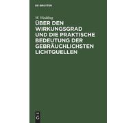 W Wedding Über Den Wirkungsgrad Und Die Praktische Bedeutung (Copertina rigida)