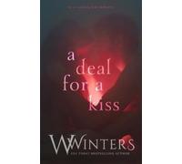 W Winters A Deal For A Kiss (Tascabile)