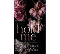 W Winters Amelia Wilde Hold Me (Copertina rigida)