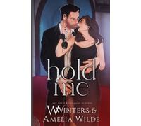 W Winters Amelia Wilde Hold Me (Tascabile)