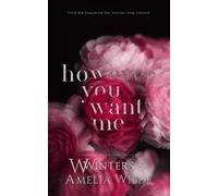 W Winters Amelia Wilde However You Want Me (Tascabile)