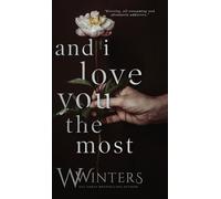 W Winters And I Love You The Most (Copertina rigida) This Love Hurts