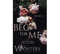 W Winters Beg For Me (Copertina rigida)