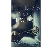 W Winters I'll Kiss You Twice (Tascabile)