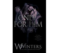 W Winters Only For Him (Copertina rigida)