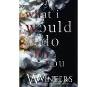 W Winters What I Would Do For You (Tascabile)