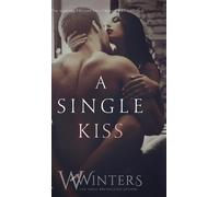 W Winters Willow Winters A Single Kiss (Copertina rigida)