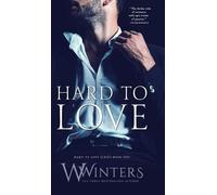 W Winters Willow Winters Hard to Love (Copertina rigida) Hard to Love