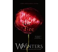 W Winters Willow Winters His in The Fire (Tascabile)