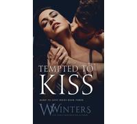 W Winters Willow Winters W. Winters Tempted to Kiss (Copertina rigida)
