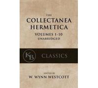W Wynn Westcott Collectanea Hermetica (Tascabile)