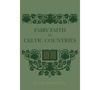 W Y Evans Wentz Fairy Faith In Celtic Countries (Tascabile)