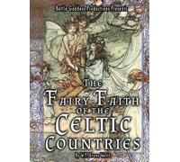 W y Evans Wentz The Fairy-Faith of the Celtic Countries with (Copertina rigida)