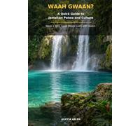 Waah Gwaan: A Quick Guide to Jamaican Patois/Patwah
