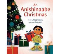 Wab Kinew Erin Hill An Anishinaabe Christmas (Copertina rigida)