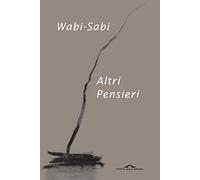 Wabi-sabi. Altri pensieri