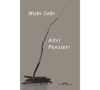 Wabi-sabi. Altri pensieri