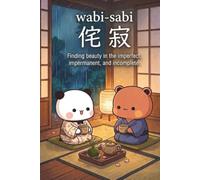 Wabi-Sabi - Beautifully Imperfect Love: A Bubu & Dudu Romantic Notebook