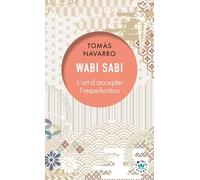 Wabi Sabi: L'art d'accepter l'imperfection