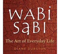 Wabi Sabi: The Art of Everyday Life – Workman Calendars