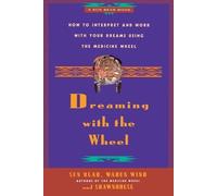 Wabun Wind Shawnodese Sun Bear Dreaming with the Wheel (Tascabile)