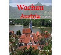 Wachau, Austria: A Luxury Coffee Table Book of Iconic Landmarks