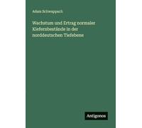 Wachstum und Ertrag normaler Kiefernbestände in der norddeutschen Tiefebene