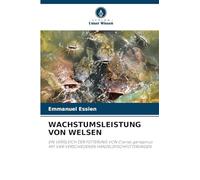 WACHSTUMSLEISTUNG VON WELSEN: EIN VERGLEICH DER FÜTTERUNG VON Clarias gariepinus MIT VIER VERSCHIEDENEN HANDELSFISCHFUTTERUNGEN