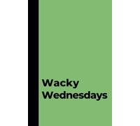 Wacky Wednesdays: A Vibrant Vibes Weekly Day Journal