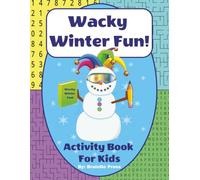 Wacky Winter Fun: Activity Book For Kids