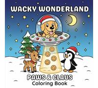 Wacky Wonderland Paws & Claus Coloring Book